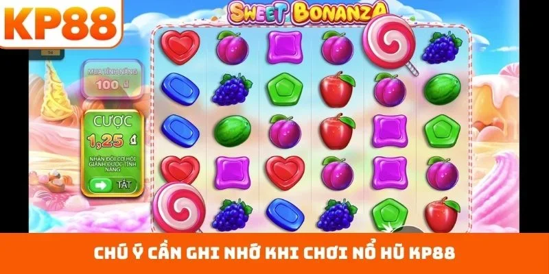 Chú ý cần ghi nhớ khi chơi nổ hũ KP88