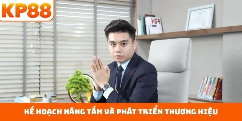 Tác Giả Châu Sa 2 Kế hoạch nâng tầm và phát triển thương hiệu